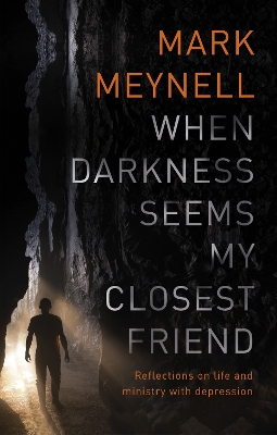 Book cover for When Darkness Seems My Closest Friend