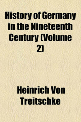 Cover of History of Germany in the Nineteenth Century (Volume 2)