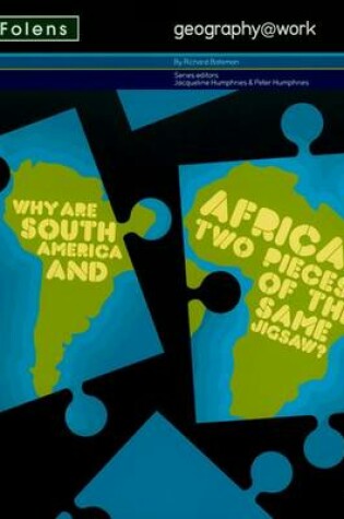 Cover of Geography@work: (1) Why are South America and Africa Two Pieces of the Same Jigsaw? Student Book