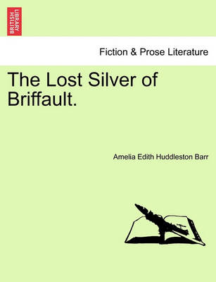 Book cover for The Lost Silver of Briffault.