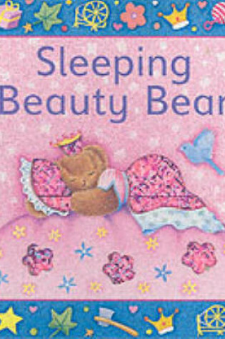 Cover of Sleeping Beauty Bear