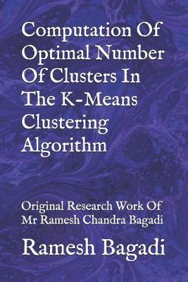 Book cover for Computation Of Optimal Number Of Clusters In The K-Means Clustering Algorithm