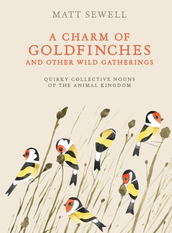 Book cover for A Charm of Goldfinches and Other Wild Gatherings