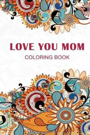 Cover of Love you Mom