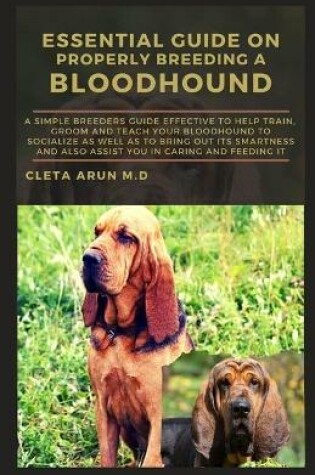 Cover of Essential Guide on Properly Breeding a Bloodhound