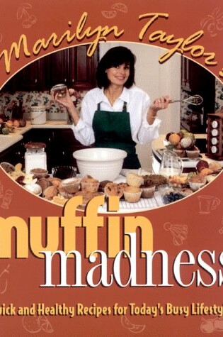 Cover of Marilyn Taylor's Muffin Madness