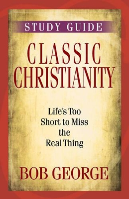 Book cover for Classic Christianity Study Guide