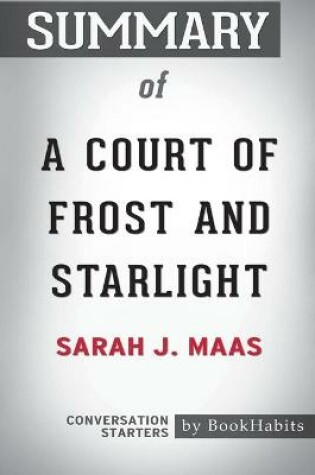 Cover of Summary of A Court of Frost and Starlight by Sarah J. Maas