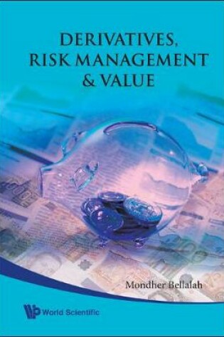 Cover of Derivatives, Risk Management And Value