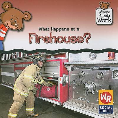 Cover of What Happens at a Firehouse?