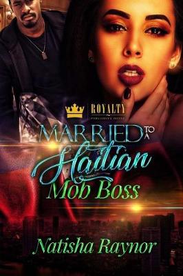 Book cover for Married to a Haitian Mob Boss