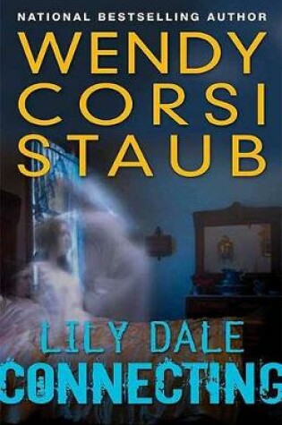 Cover of Lily Dale: Connecting