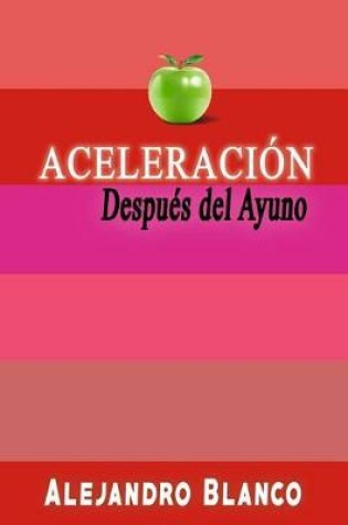 Cover of Aceleraci n Despu s del Ayuno