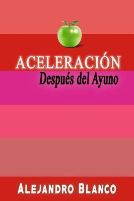 Book cover for Aceleraci n Despu s del Ayuno