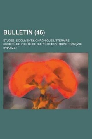 Cover of Bulletin; Etudes, Documents, Chronique Litteraire (46)