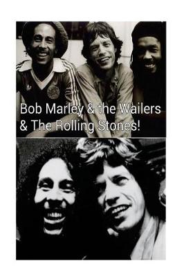 Book cover for Bob Marley & the Wailers & The Rolling Stones!