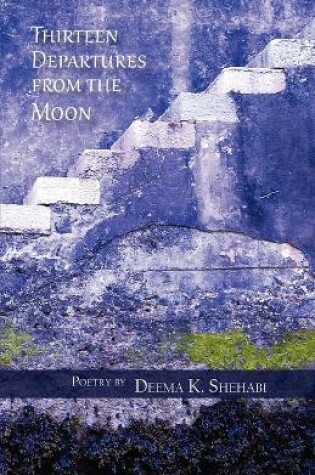 Cover of Thirteen Departures From the Moon