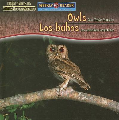 Cover of Owls Are Night Animals / Los Búhos Son Animales Nocturnos