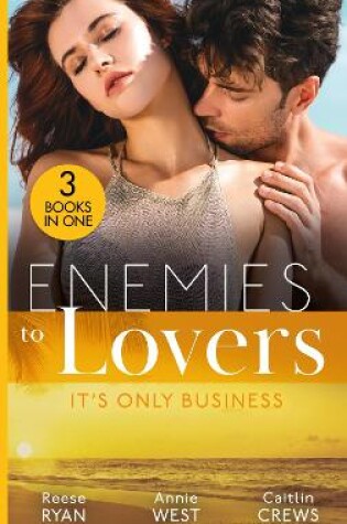 Cover of Enemies To Lovers: It's Only Business