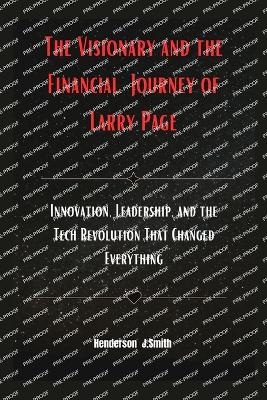 Cover of The Visionary and the Financial Journey of Larry Page