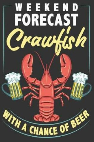 Cover of Weekend Forecast Crawfish With A Chance Of Beer