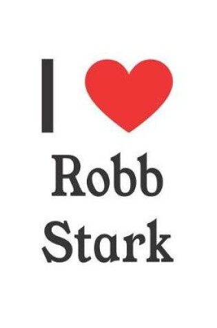 Cover of I Love Robb Stark