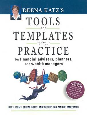 Book cover for Deena Katz's Tools and Templates for Your Practice