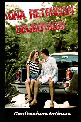 Book cover for Una retencien deliberada ! (vol 2)