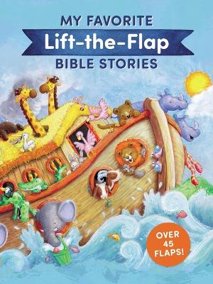 Book cover for My Favorite Lift-the-Flap Bible Stories
