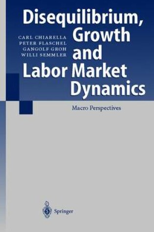 Cover of Disequilibrium, Growth and Labor Market Dynamics