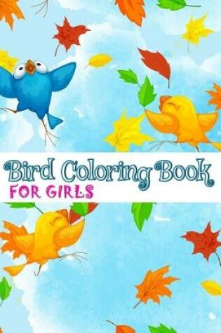Cover of Bird Coloring Book For Girls