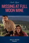 Book cover for Missing At Full Moon Mine