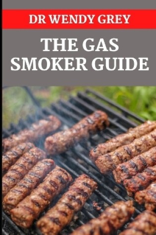 Cover of The Gas Smoker Guide