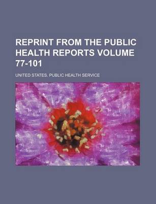 Book cover for Reprint from the Public Health Reports Volume 77-101