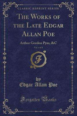 Book cover for The Works of the Late Edgar Allan Poe, Vol. 4 of 4