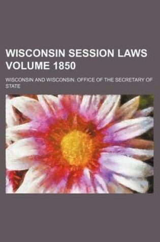 Cover of Wisconsin Session Laws Volume 1850