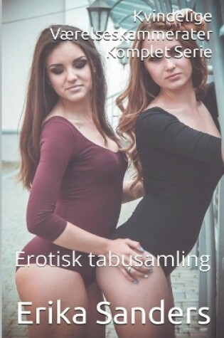 Cover of Kvindelige Værelseskammerater. Komplet Serie