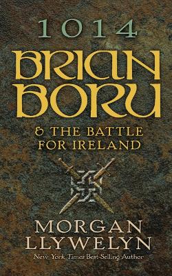 Book cover for 1014: Brian Boru & the Battle for Ireland