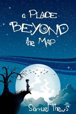Book cover for A Place Beyond The Map