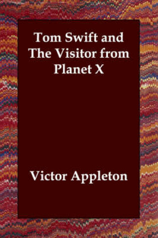 Cover of Tom Swift and The Visitor from Planet X