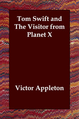 Book cover for Tom Swift and The Visitor from Planet X