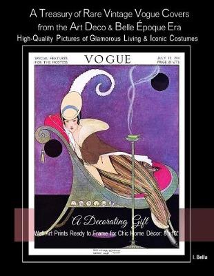 Book cover for A Treasury of Rare Vintage Vogue Covers from the Art Deco & Belle Époque Era, High-Quality Pictures of Glamorous Living & Iconic Costumes