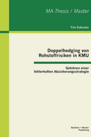 Cover of Doppelhedging von Rohstoffrisiken in KMU