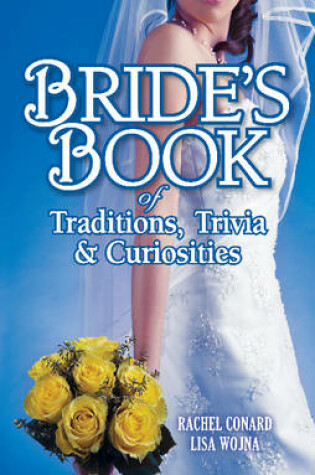 Cover of Bride's Book of Traditions,Trivia and Curiosities