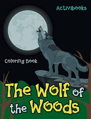 Book cover for The Wolf of the Woods Coloring Book