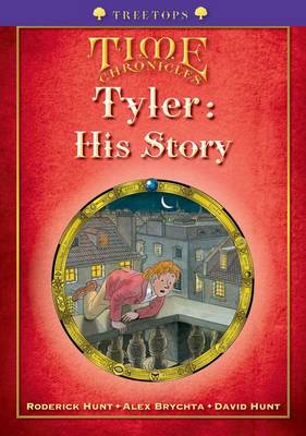 Book cover for Oxford Reading Tree: Level 11+: Treetops Time Chronicles: Tyler: His Story