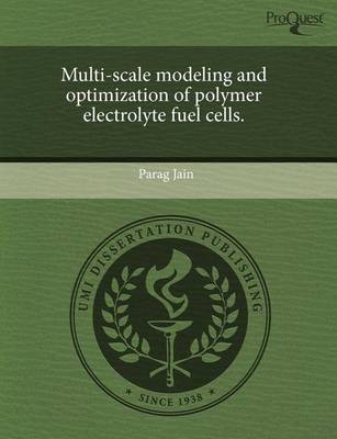 Book cover for Multi-Scale Modeling and Optimization of Polymer Electrolyte Fuel Cells