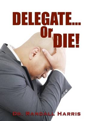 Book cover for Delegate or Die!