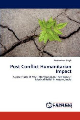 Cover of Post Conflict Humanitarian Impact