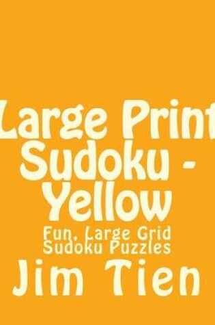 Cover of Large Print Sudoku - Yellow